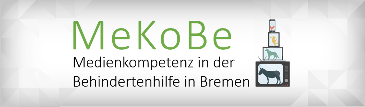 MeKoBe – Medienkompetenz in der Behindertenhilfe in Bremen