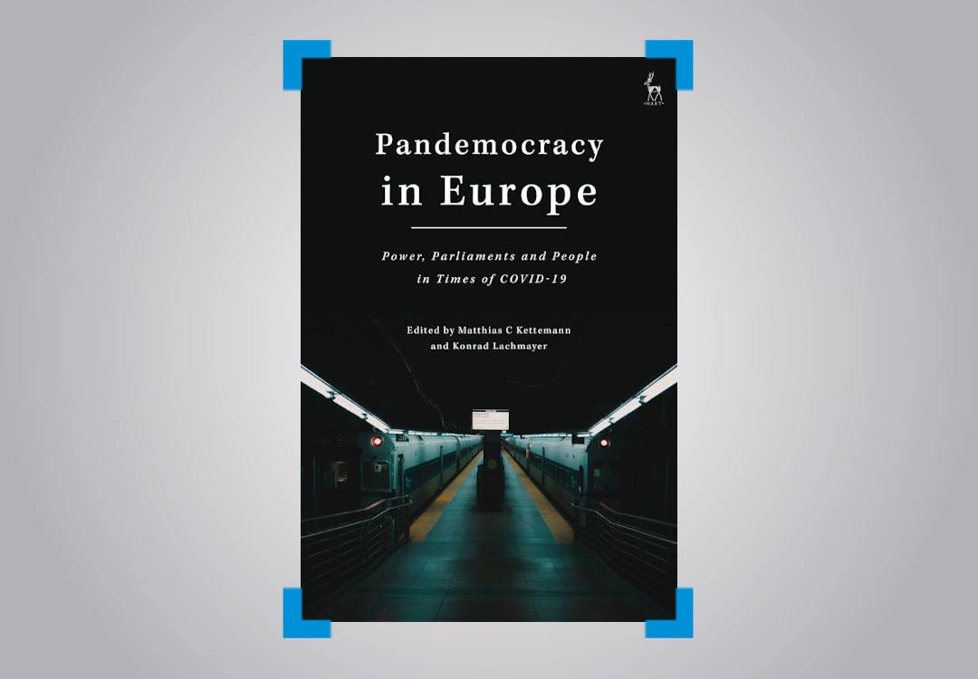 Pandemocracy in Europe. Power, Parliaments and People in Times of COVID-19